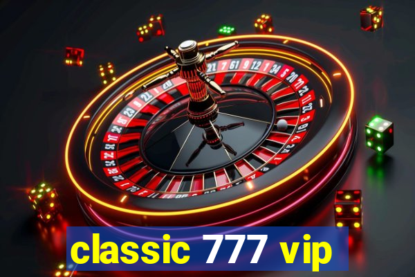 classic 777 vip